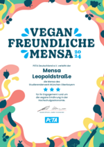 Die Grafik zeigt eine bunte gestaltete Urkunde mit folgendem Text: Vegan freundliche Mensa, Peta Deutschland e.V. verleiht der Mensa Leopoldstraße die Mensa des Studierendenwerk München Oberbayern 3 Sterne für ihr Engagement rund um die vegane Ernährung in der Hochschulgastronomie.       
